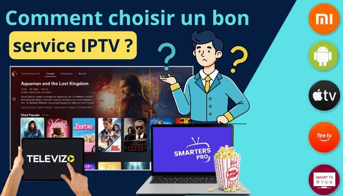 Comment choisir un bon service IPTV