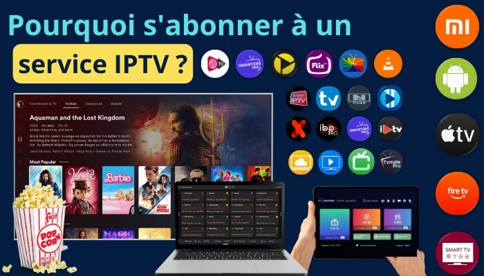 Pourquoi s’abonner à un service IPTV
