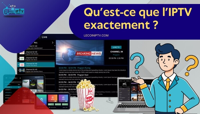 Qu’est-ce que l’IPTV exactement